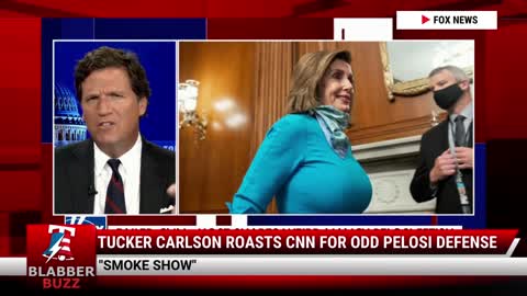 Tucker Carlson Roasts CNN For Odd Pelosi Defense