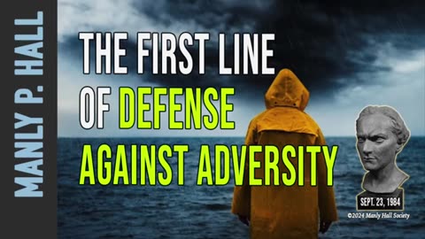 Manly P. Hall First Line of Defense Against Adversity