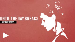 Until The Day Breaks (Without Words) - Misty Edwards
