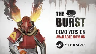 The Burst - Official Trailer- VR Showcase Winter 2023