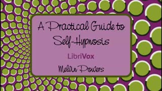 A Practical Guide to Self-Hypnosis