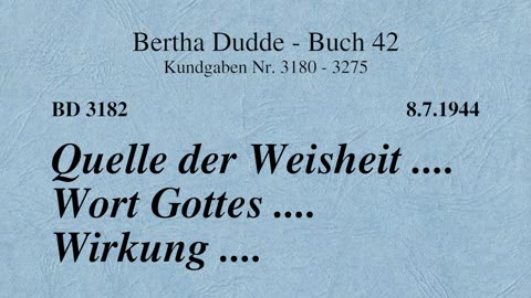 BD 3182 - QUELLE DER WEISHEIT .... WORT GOTTES .... WIRKUNG ....