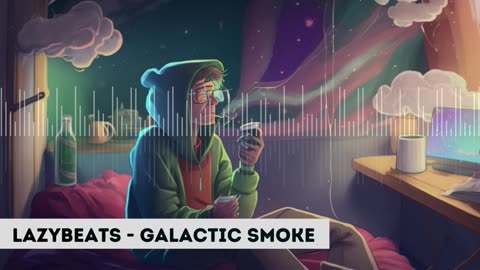 2023 - 🌙 Lazy Beats - Galactic Smoke 🌌🚬 | Lofi Beats for a Hazy, Trippy Vibe 🔥💨