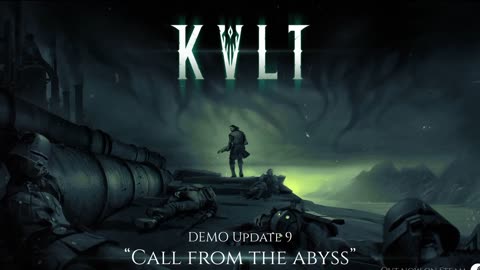 KVLT - Official Demo Update 9: 'Call From The Abyss' Trailer