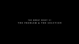 THE GREAT RESET [VOL.1] - THE PROBLEM & THE SOLUTION