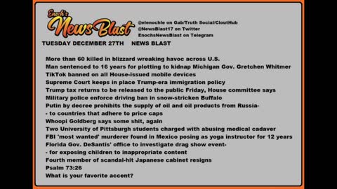 Tuesday, December 27, 2022 News Blast. #Enoch #NewsBlastReading #NBR