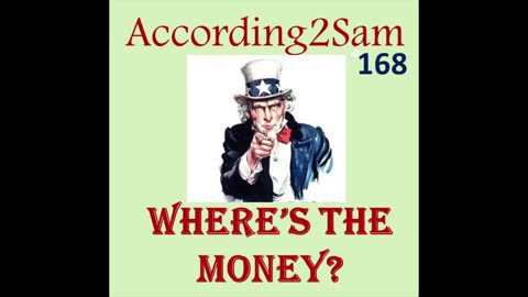 According2Sam #168 'Where's the Money'