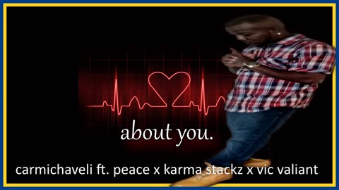 About You - carmichaveli x peace x karma stackz x vic valiant [2023]