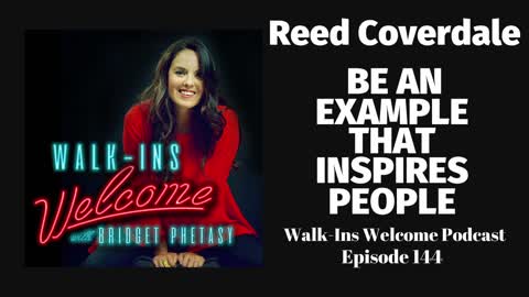 Walk-Ins Welcome Podcast 144 - Reed Coverdale