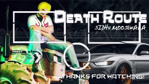 DEATH ROUTE (Sidhu Moosewala) ll Latest Punjabi Songs 2018