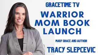 GraceTime TV LIVE: Warrior Mom author Tracy Slepcevic