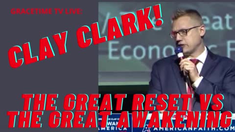 GRACETIME TV LIVE! Clay Clark THE GREAT RESET GIVES WAY TO THE GREAT AWAKENING