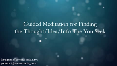 Guided Meditation for Finding the Thought/Idea/Info You Seek