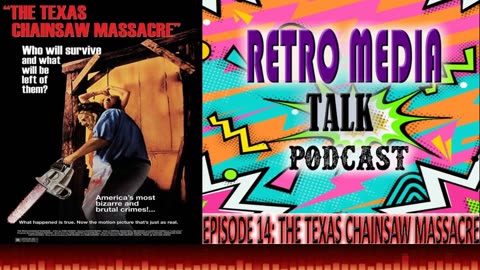 THE TEXAS CHAINSAW MASSACRE - Episode 14 : RETRO MEDIA TALK | Podcast
