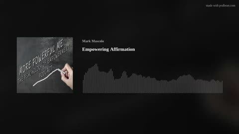 More Powerful Me Podcast > The Power of Affirmation