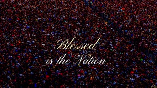 Blessed is the Nation