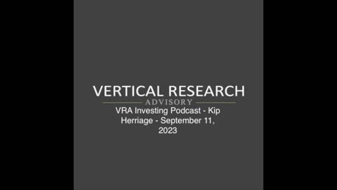 VRA Investing Podcast - Kip Herriage - September 11, 2023