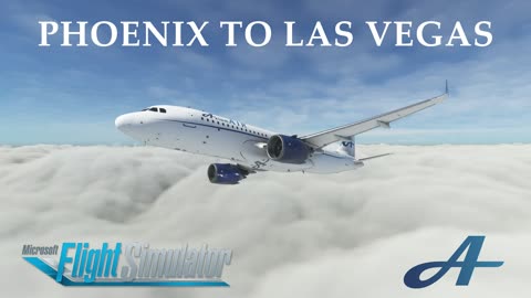 LIVE! Phoenix to Las Vegas in Microsoft Flight Simulator 2020! Axiom Air
