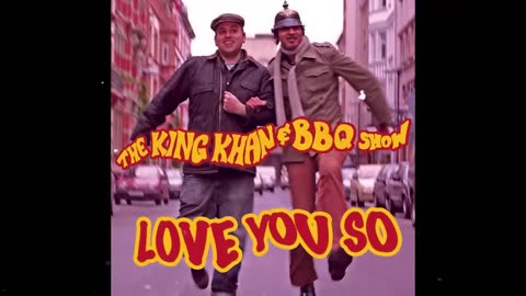 The King Khan & BBQ Show - Love You So (Official Music Vedio)