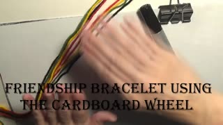 Making a Friendship Bracelet Using the Cardboard Wheel