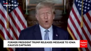 Former President Trump Releases Message To Iowa Caucus Captains As First In The Nation Caucus Nears