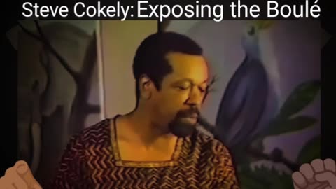 Steve Cokely (Exposing the Boule Gatekeepers)