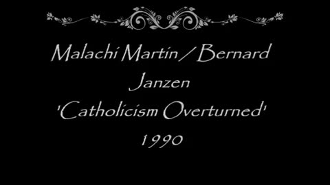 "Deserted Vineyard: Catholicism Overturned - Malachi Martin & Bernard Janzen" (1990)