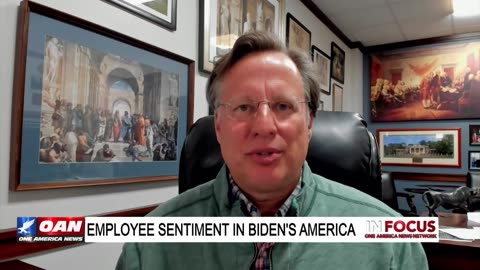 IN FOCUS: Employee Sentiment in Biden's America with Dr. Dave Brat - OAN
