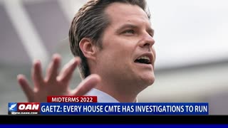 Rep. Gaetz: Every House committee has investigations to run