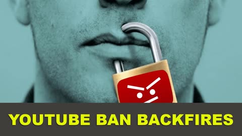 YouTube Ban BACKFIRES!