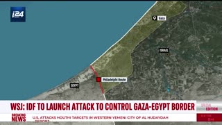 IDF will attack to seize control of the border between Egypt and Gaza