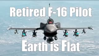 USA FIGHTER PILOT EXPOSES FLAT EARTH