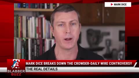 Mark Dice Breaks Down The Crowder-Daily Wire Controversy