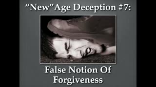 MARK PASSIO - NEW-AGE-DECEPTION #07 - THE FALSE NOTION OF FORGIVENESS