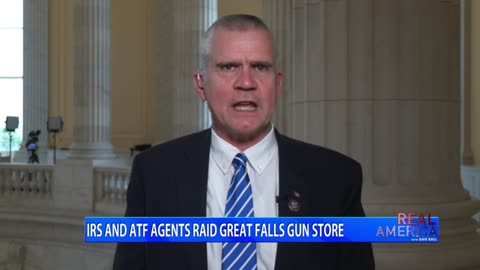 REAL AMERICA - Dan Ball W/ Rep. Matt Rosendale, Call For Defunding IRS After Gun Store Raid