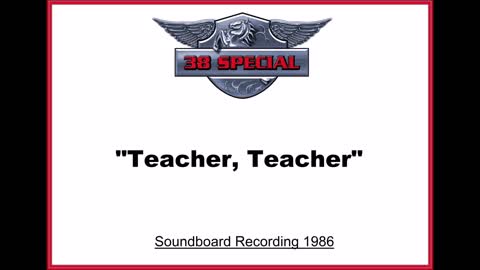 38 Special - Teacher, Teacher (Live in Houston, Texas 1986) Soundboard