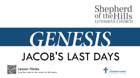 GENESIS - JACOB'S LAST DAYS (LESSON 27)