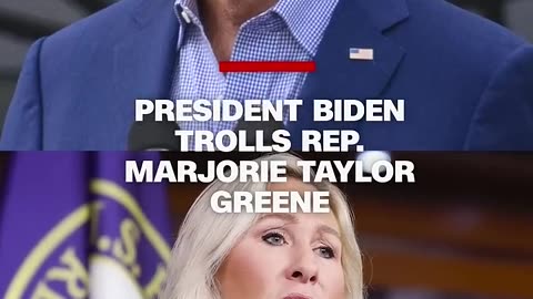 President Biden trolls GOP Rep. Marjorie Taylor Greene in new campaign ad