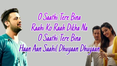 O Saathi by Atif Aslam full lyrics// RSM Creations presents 💗