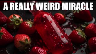 A Really Weird Miracle