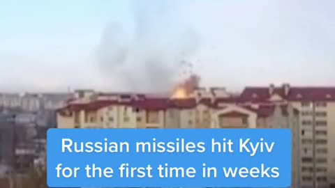 Russian missiles hit Kyiv for the first time in weeks