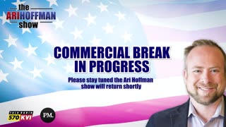 The Ari Hoffman Show- Media loses it over DeSantis entering 2024 race -5/24/23