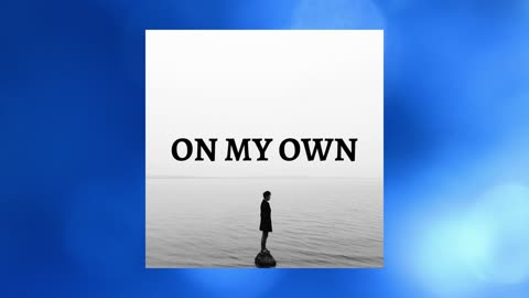 BROOKE EM 'ON MY OWN" ORIGINAL SONG