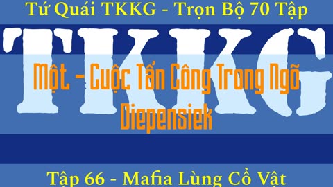 Tứ Quái TKKG ♦ Trọn Bộ 70 Tập ♦ Tập 66 - Mafia Lùng Cổ Vật ♦ Sách Nói ♦ Minh Nguyệt Đọc