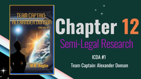 Team Captain Alexander Donson | Chapter 12| Semi-Legal Research | ICDA Book #1