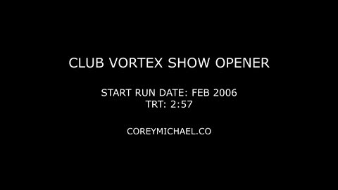 2006-02 Club Vortex Show Opener