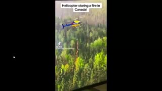HELICOPTER STARTING FIRE IN CANADA, ANOTHER FALSE FLAG