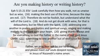 Are you making history or writing history?