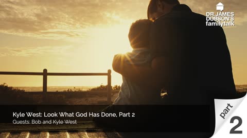 Kyle West: Look What God Has Done - Part 2 with Guests Bob and Kyle West