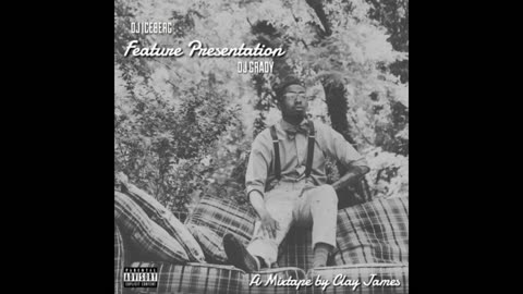 Clay James - Feature Presentation Mixtape